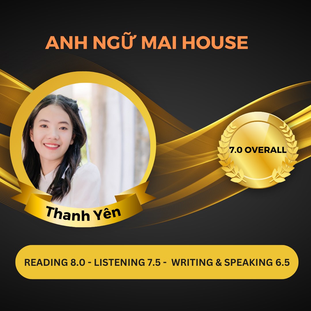 THANH YÊN - 7.0 IELTS OVERALL